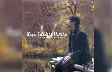 Album Bapa Selidiki Hatiku Stefano Sanjaya, Bukan Asal Jadi!