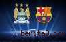 Liga Champions : Manchester City vs Barcelona Berakhir Dengan Skor 0-2