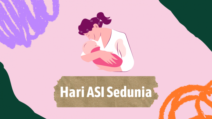 Dukung Pekan ASI Sedunia 2023, Kesehatan Bayi dan Ibu Menyusui Jadi Prioritas?!