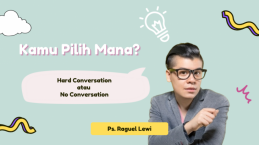 Ps. Raguel Lewi: Lebih Baik Hard Conversation Daripada No Conversation