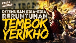 Fakta Alkitab : Penemuan Sisa Reruntuhan Tembok Yerikho