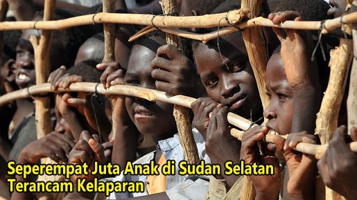 Seperempat Juta Anak di Sudan Selatan Terancam Kelaparan