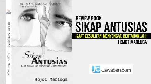 Review Buku: Sikap Antusias; Saat Kesulitan Menyengat, Bertahanlah!