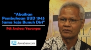 Abaikan Pembukaan UUD 1945 Sama Saja Bunuh Diri