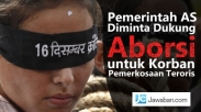 Pemerintah AS Diminta Dukung Aborsi untuk Korban Pemerkosaan Teroris