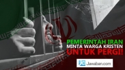 Pemerintah Iran Minta Warga Kristen untuk Pergi