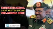 Presiden Penganiaya Umat Kristen di Sudan Melarikan Diri