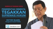 Victor Silaen: Pemerintah Tegakkan Supremasi Hukum, Jangan Cuma Kecam