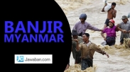 Dilanda Banjir, Myanmar Nyatakan Kondisi Darurat