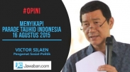 Menyikapi Parade Tauhid Indonesia 16 Agustus 2015