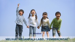 Melihat Melampaui Label “Pemberontak”