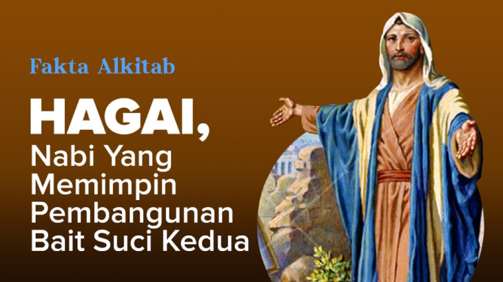 #FaktaAlkitab – Hagai, Nabi yang Memimpin dan Menyelesaikan Bait Suci Kedua