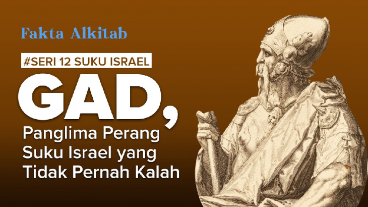 #FaktaAlkitab: Gad, Panglima Perang Suku Israel Yang Tidak Pernah Kalah (7/12)