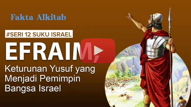 [VIDEO] #FaktaAlkitab: Efraim, Anak Yusuf yang diangkat Menjadi Anak Yakub