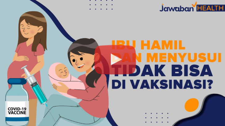 [VIDEO] Inilah Penjelasan Kenapa Ibu Hamil dan Menyusui Tidak Diprioritaskan Vaksinasi