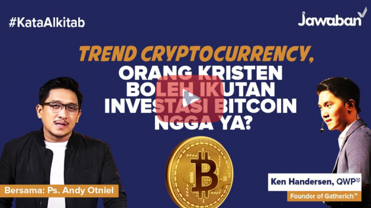 [VIDEO] #KataAlkitab​: Cryptocurrency, Apakah Orang Kristen Boleh Ikut Investasi Bitcoin?