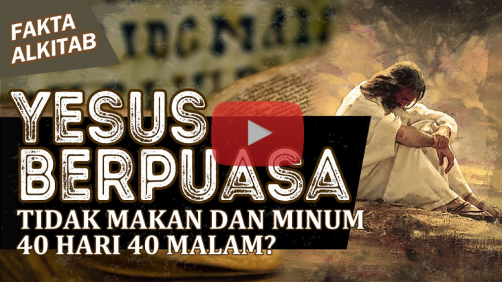 [VIDEO] #FaktaAlkitab: Aturan Puasa Yesus 40 Hari 40 Malam