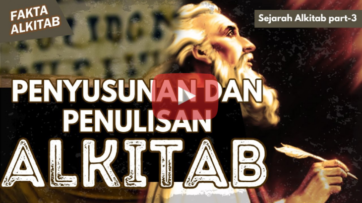 #FaktaAlkitab: Sejarah Alkitab, Penyusunan dan Penulisan Alkitab (3/3)