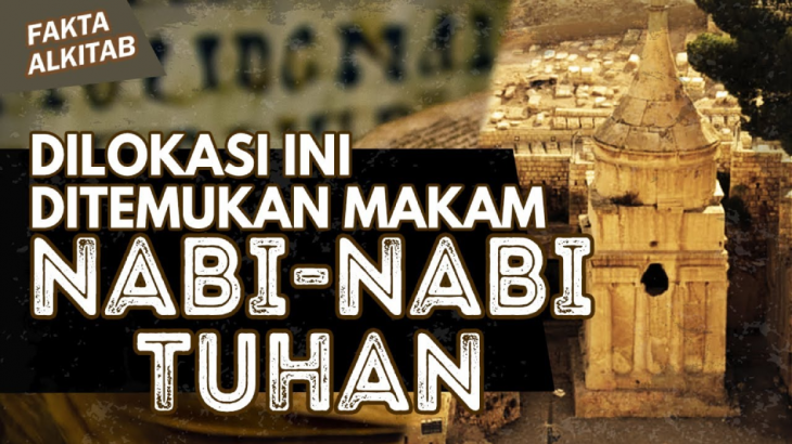 #FaktaAlkitab: Tempat Favorit Tuhan Yesus Ini Jadi Lokasi Makam Para Nabi