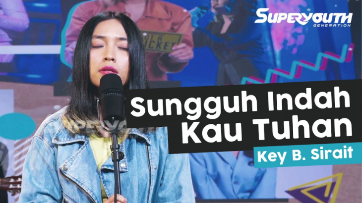 #Worship: Kezia Idol – Sungguh Indah Kau Tuhan