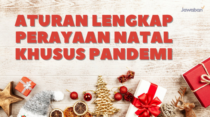 Aturan Perayaan dan Ibadah Natal 2021 dari Kemenag Khusus Masa Pandemi