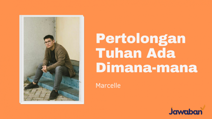 Pertolongan Tuhan Ada Dimana-mana – Marcelle