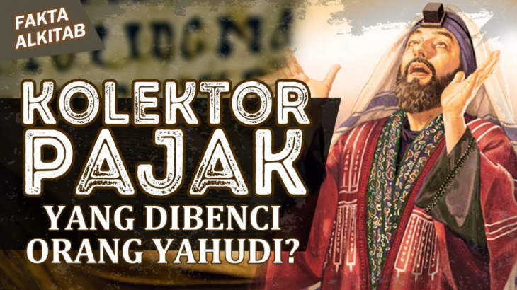 Fakta Alkitab: Mengapa Pemungut Cukai Dibenci?