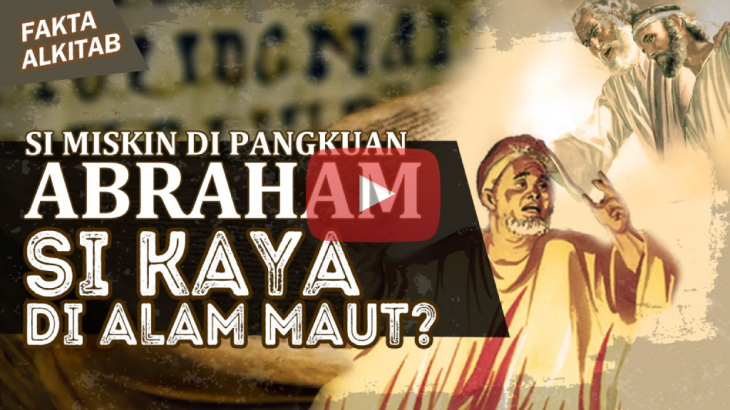 [VIDEO] Fakta Alkitab: Pangkuan Abraham Hanya untuk Orang Miskin?