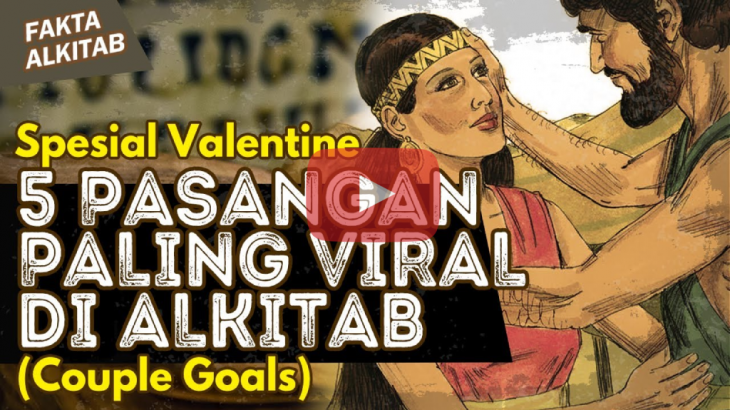 [VIDEO] Fakta Alkitab : Spesial Hari Valentine! 5 Pasangan Alkitab yang Paling Populer