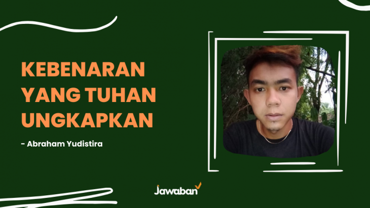 Kebenaran yang Tuhan Ungkapkan – Abraham Yudistira