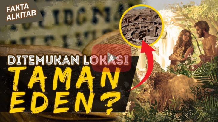 Dimanakah Lokasi Taman Eden? Di Bumi atau di Surga?