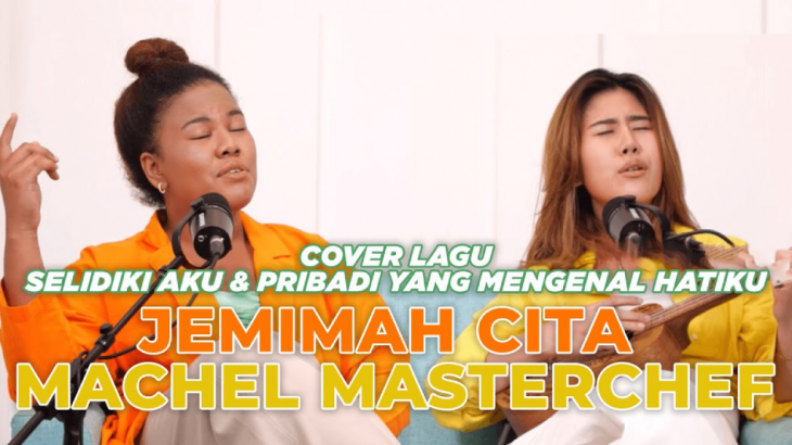 Jemimah Cita dan Machel Masterchef Nyanyi Bareng Lagu Rohani Selidiki Aku