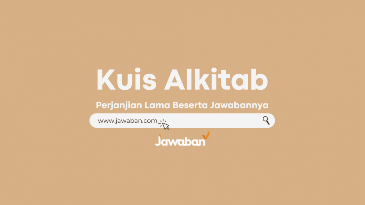 10 Kuis Alkitab dari Perjanjian Lama Beserta Jawabannya