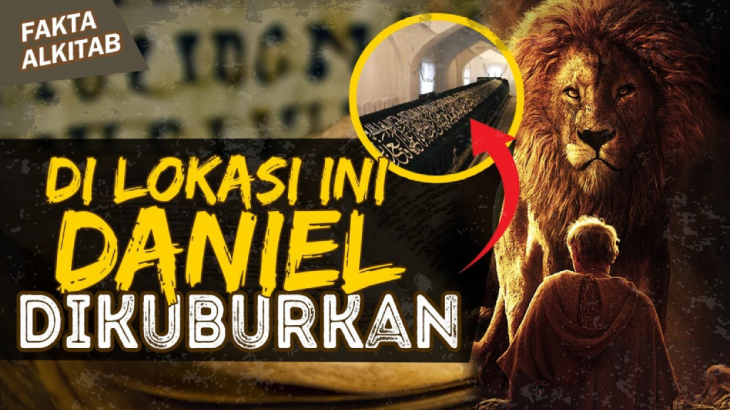 Fakta Alkitab: Terungkap! Inilah Lokasi Kuburan Daniel