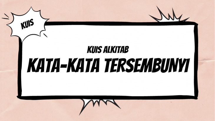 Kuis Alkitab: Cari Kata-kata Tersembunyi, Berani Coba?