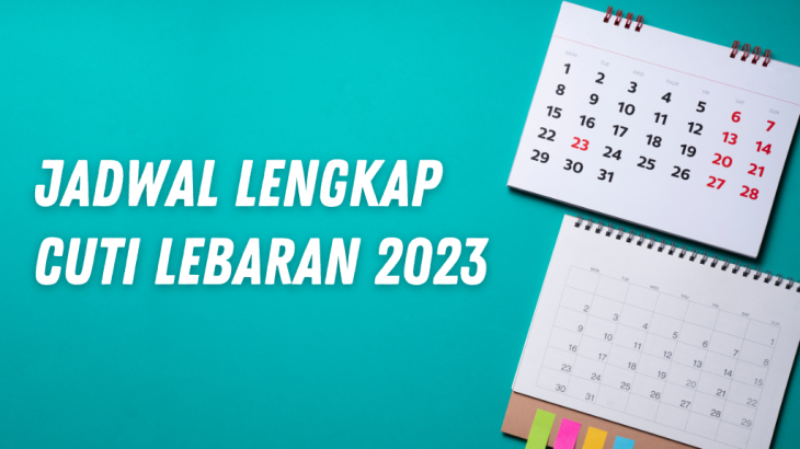 Resmi Diputuskan! Berikut Jadwal Cuti Bersama Lebaran 2023 yang Dimajukan dan Ditambah