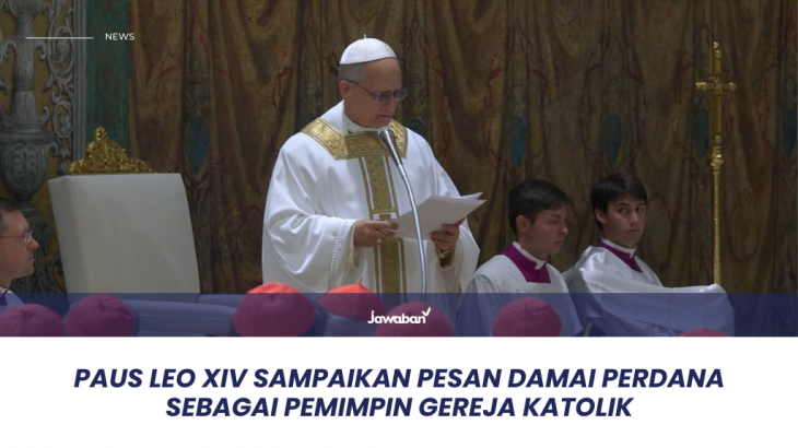 Paus Leo XIV Sampaikan Pesan Damai Perdana Sebagai Pemimpin Gereja Katolik