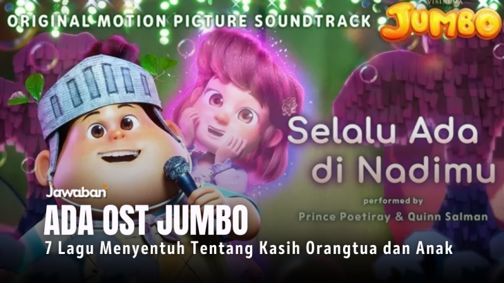 7 Lagu Menyentuh Tentang Kasih Orangtua dan Anak, Salah Satunya OST Jumbo