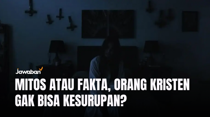 Mitos atau Fakta, Orang Kristen Gak Bisa Kesurupan?