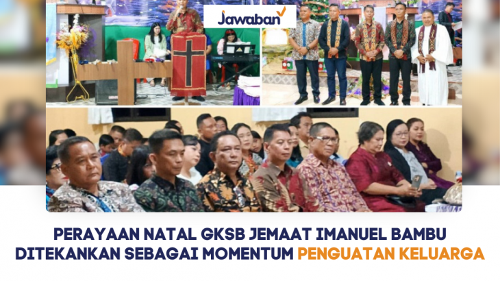 Perayaan Natal GKSB Jemaat Imanuel Bambu, Pesan tentang Keluarga Jadi Sorotan