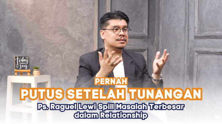 Ps. Raguel Lewi Pernah Putus Setelah Tunangan, Spill Masalah Terbesar dalam Relationship