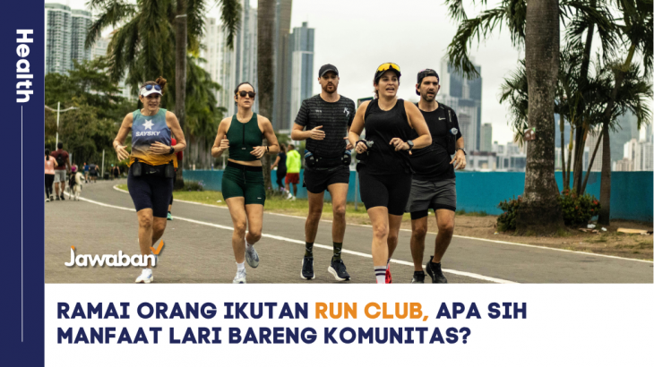 Ramai Orang Ikutan Run Club, Apa Sih Manfaat Lari Bareng Komunitas?
