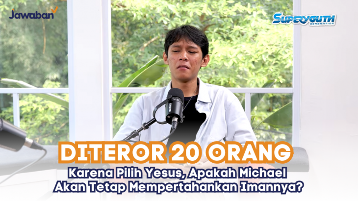 Diteror 20 Orang Karena Pilih Yesus, Apakah Michael Akan Tetap Mempertahankan Imannya?