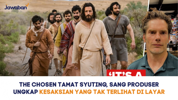 The Chosen Tamat Syuting, Sang Produser Ungkap Kesaksian yang Tak Terlihat di Layar