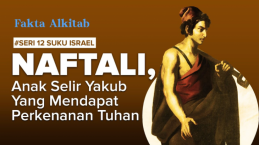 #FaktaAlkitab: Naftali, Anak Selir Yakub Yang Mendapat Perkenanan Tuhan (6/12)