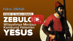 #FaktaAlkitab: Zebulon, Dimuliakan Dengan Kehadiran Sang Mesias (10/12)