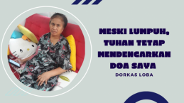 Meski Lumpuh, Tuhan Tetap Mendengarkan Doa Saya – Dorkas Lobo