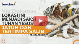 [VIDEO] Fakta Alkitab: Via Dolorosa, Jalan Kesengsaraan atas Pengorbanan Yesus