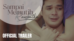 Spesial Paskah! Official Trailer Sampai Memutih Rambutku