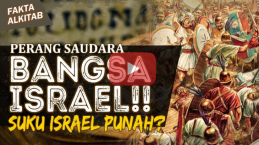[VIDEO] Fakta Alkitab: Perang Saudara di Israel Akibatkan Satu Suku Punah